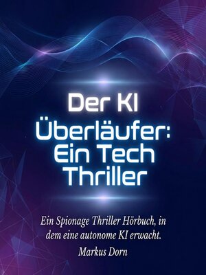 cover image of Der KI Überläufer